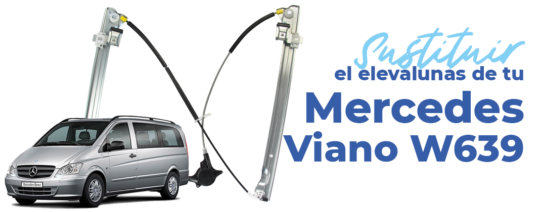 cambio el elevalunas de mi Mercedes Viano