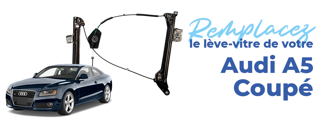 changer-leve-vitre-audia-a5-rapidement